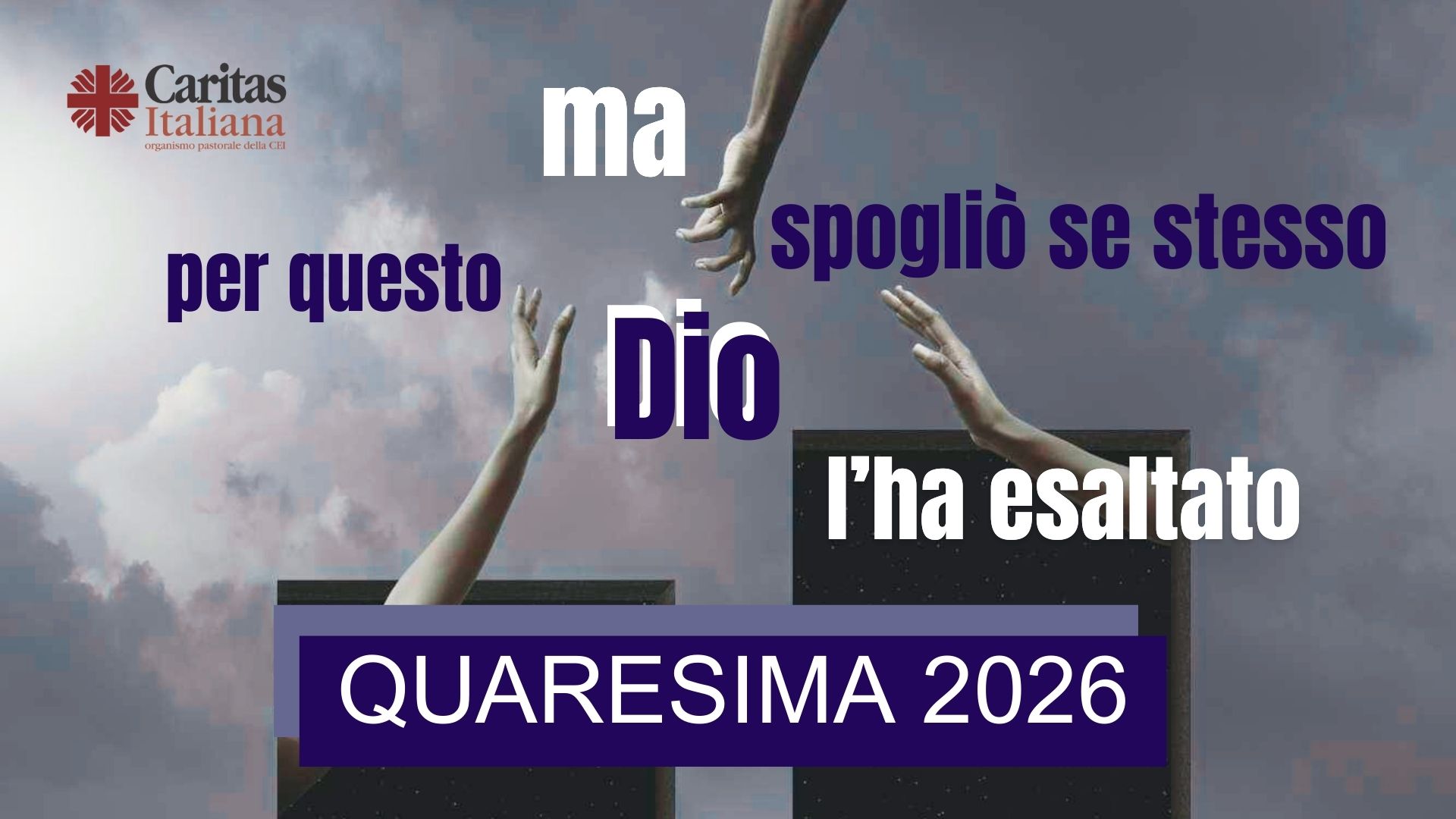 Quaresima 2026: materiali per l’animazione e proposte per la preghiera messi a disposizione da Caritas Italiana